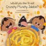 Front cover of the book 'WOULD YOU LIKE TO EAT CRUNCHY MUNCHY JALEBIS?' by Radhika Suri.