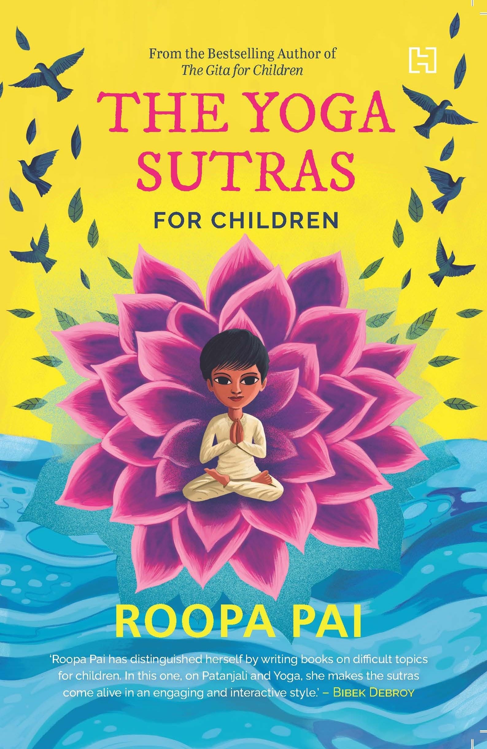 Front cover of the book 'The Yoga Sutras for Children: Maharishi P's Ultimate handbook of Mind-control' by Roopa Pai.