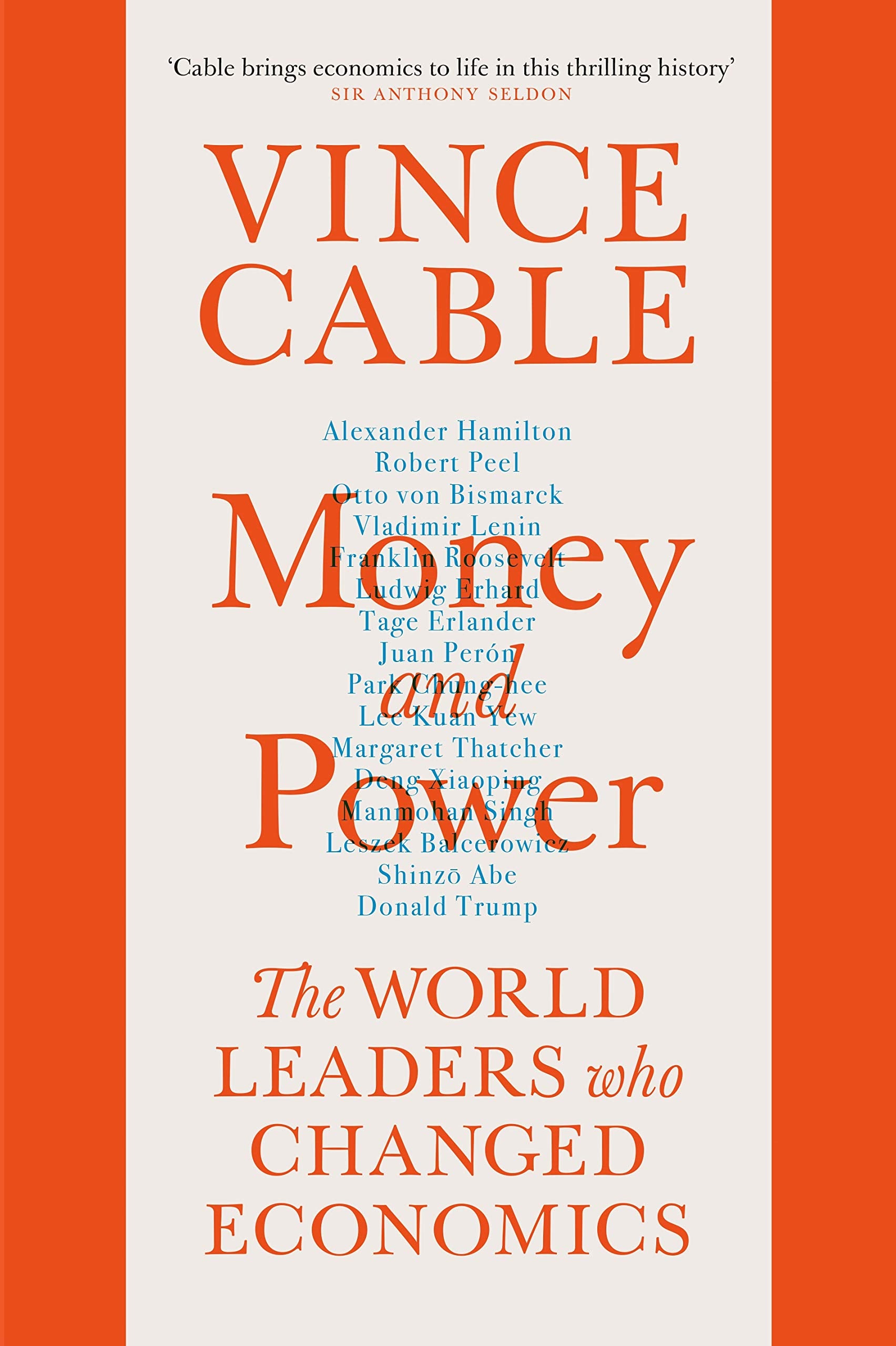 Front cover of the book 'Money and Power: The World Leaders Who Changed Economics' by Vince Cable.