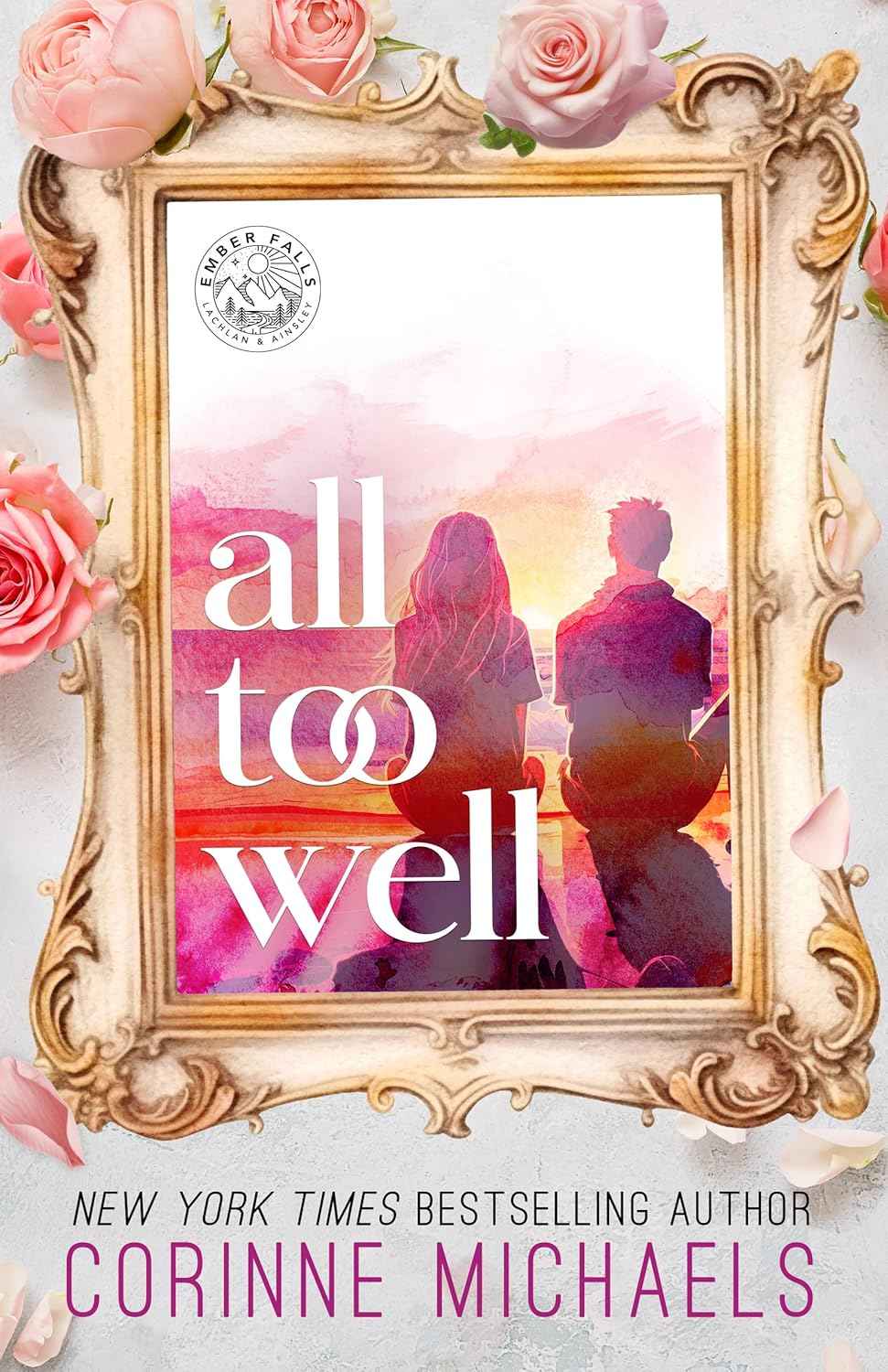 All Too Well - by Corinne Michaels (Paperback)