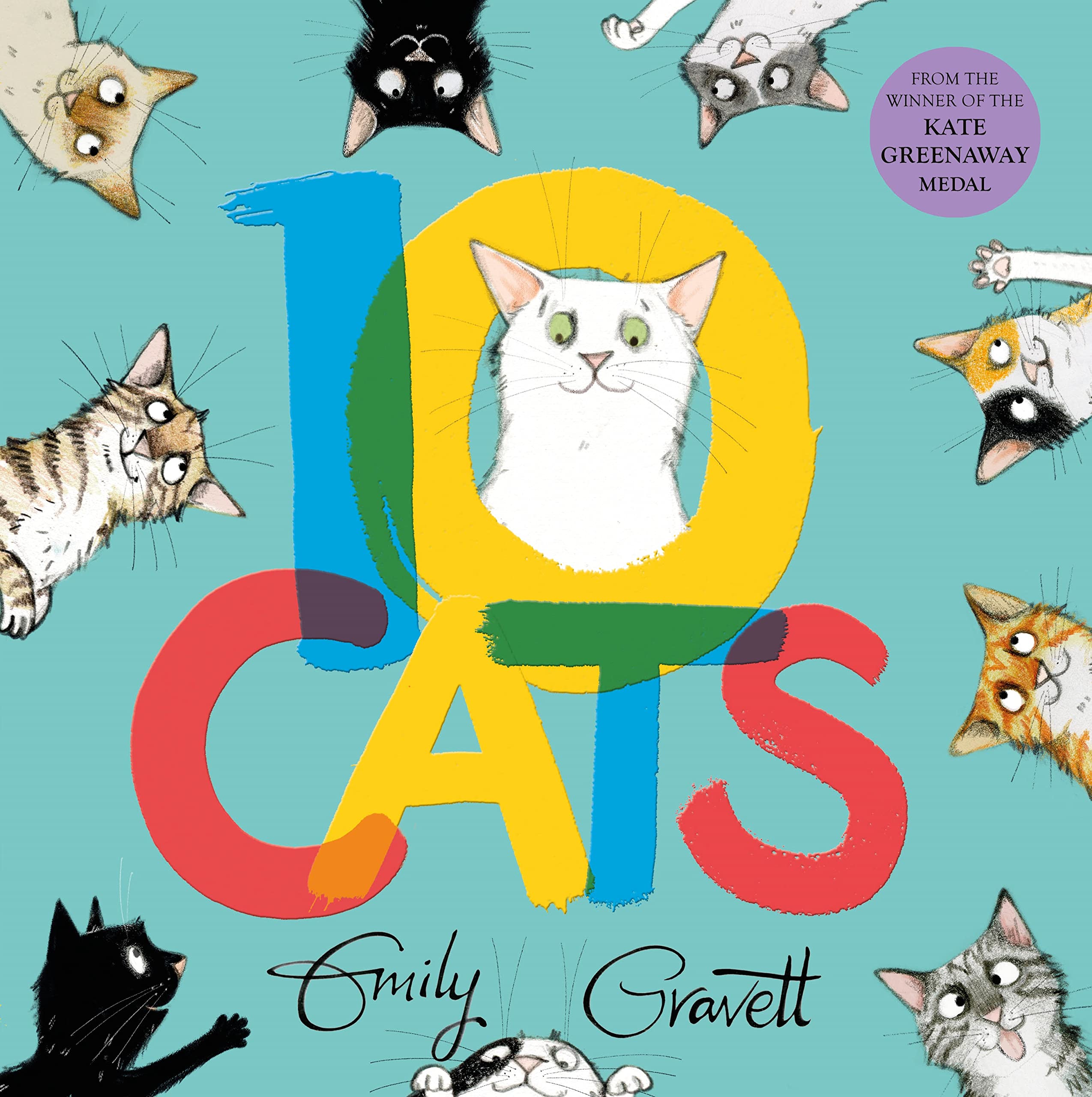 Front cover of the book '10 Cats: A chaotic colourful counting book' by Emily Gravett.