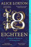 Front cover of the book 'Eighteen: A History of Britain in 18 Young Lives' by Alice Loxton.