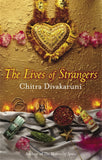 Front cover of the book 'Lives Of Strangers' by Divakaruni, Chitra Banerjee.