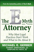 The E-Myth Attorney ---   by Michael E. Gerber- Paperback