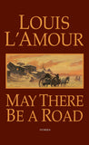 Front cover of the book 'May There Be a Road: Stories' by LAmour, Louis.