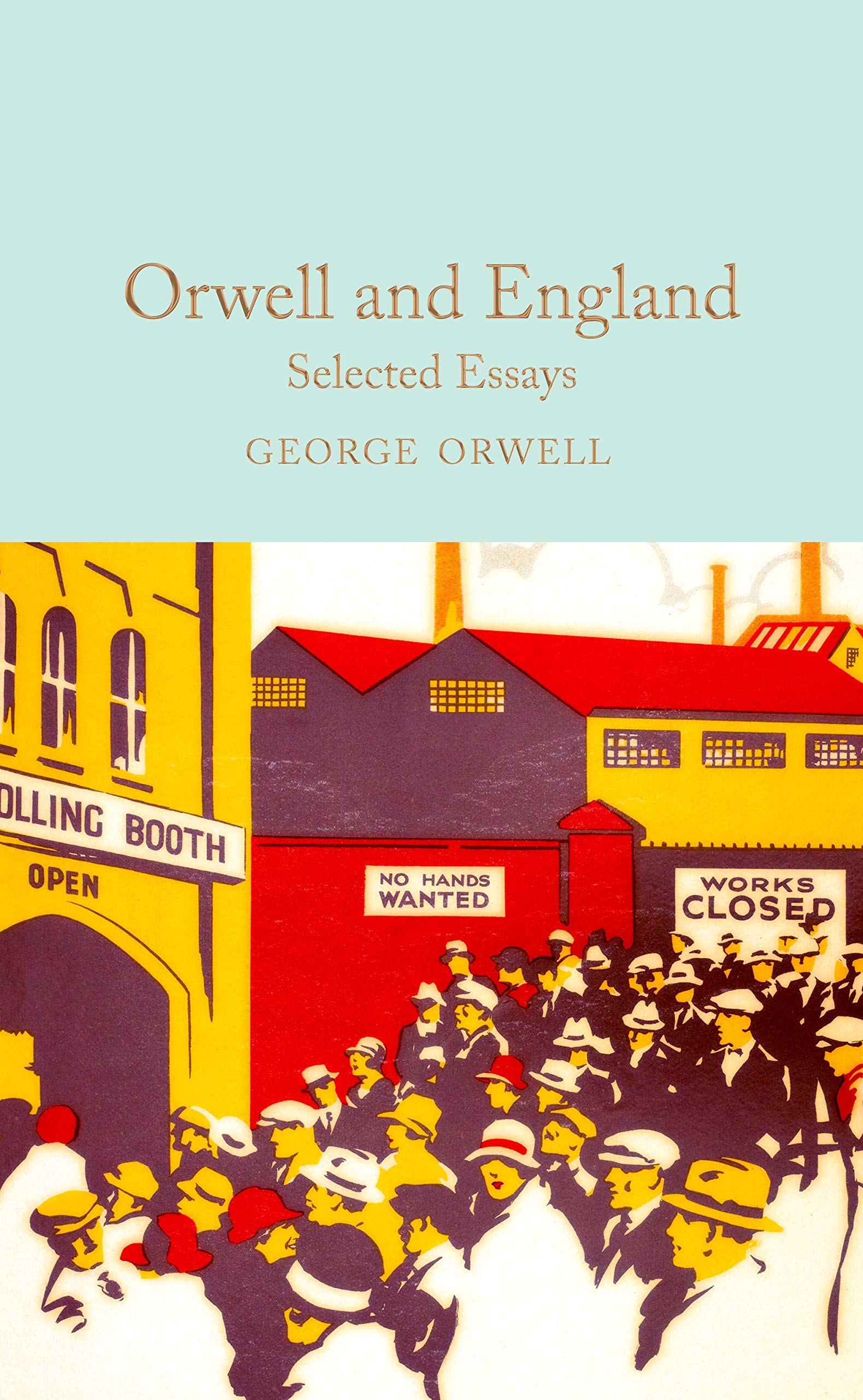 Front cover of the book 'Orwell and England: Selected Essays (Macmillan Collector's Library)' by George Orwell.