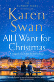 Front cover of the book 'All I Want for Christmas' by Karen Swan.