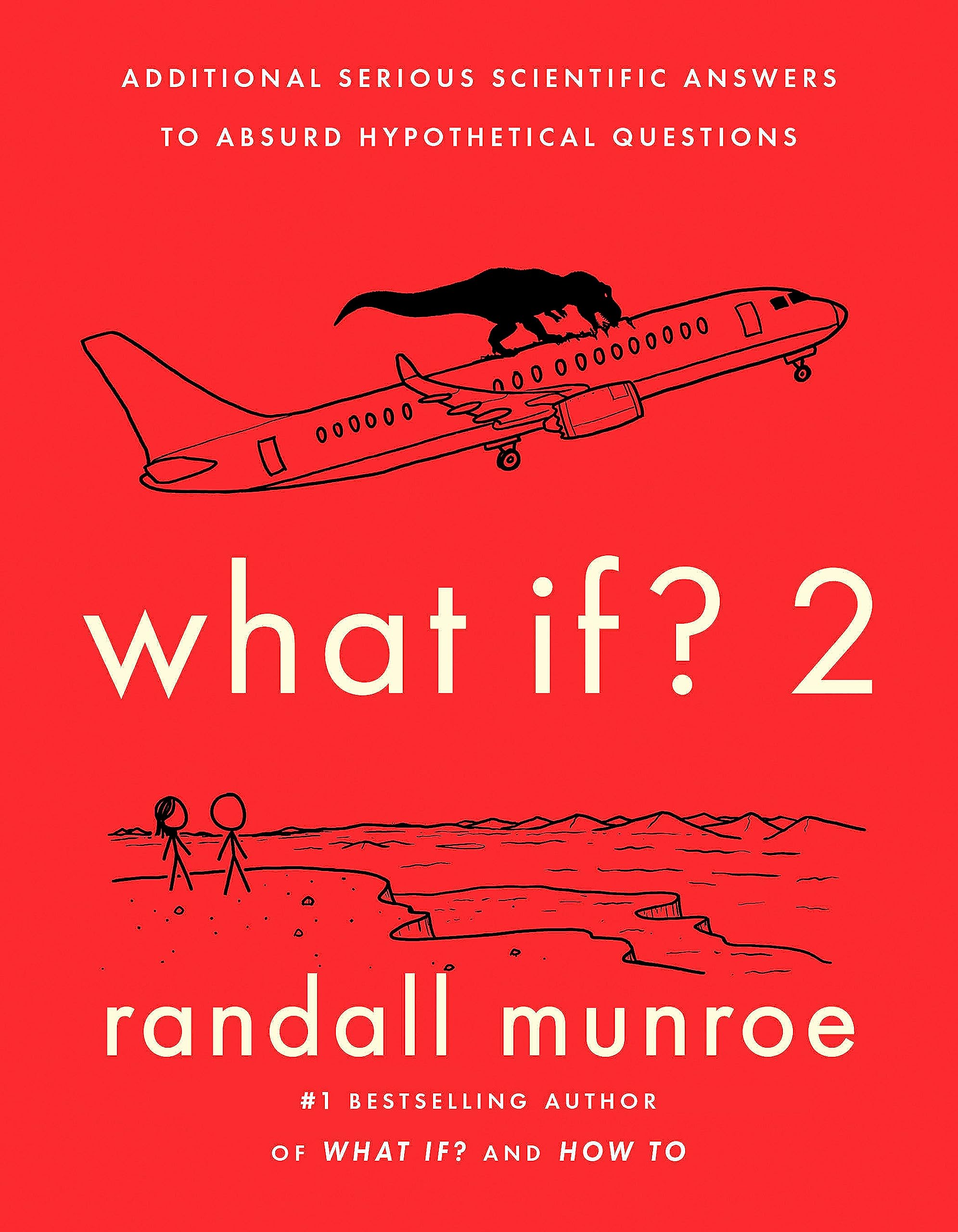 Front cover of the book 'What If? 2: Additional Serious Scientific Answers to Absurd Hypothetical Questions' by Randall Munroe.