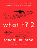 Front cover of the book 'What If? 2: Additional Serious Scientific Answers to Absurd Hypothetical Questions' by Randall Munroe.