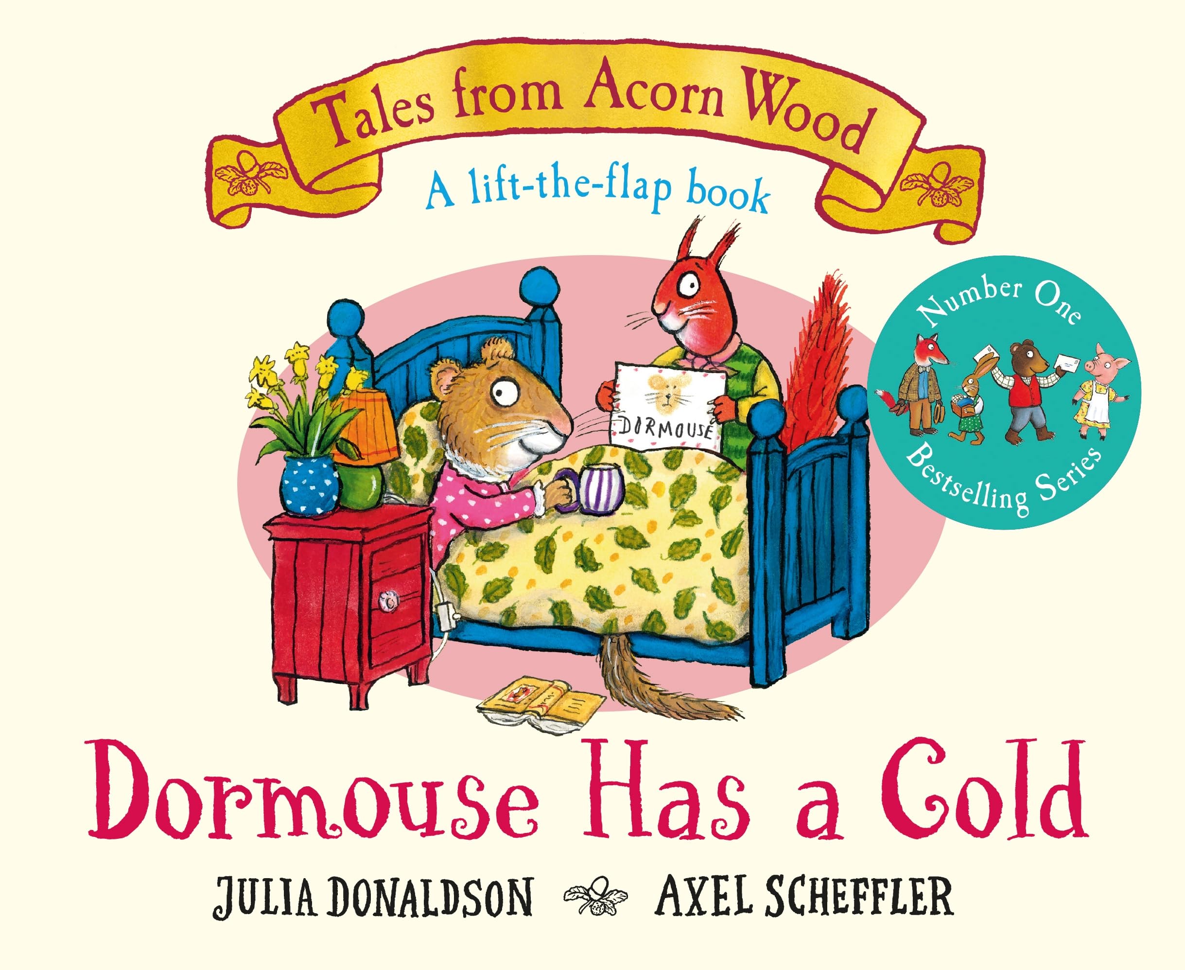 Front cover of the book 'Dormouse Has a Cold: A Lift-the-flap Story (Tales From Acorn Wood)' by Julia Donaldson.