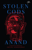 Front cover of the book 'Stolen Gods' by P. Sachidanandan,
Translated by Chetana Sachidanandan.