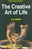 Front cover of the book 'The Creative Art Of Life' by K.M. Munshi.