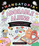 Front cover of the book 'Mangatopia Adorable Aliens: A Cosmically Cute Colouring Book of Anime and Manga' by Liv Wan.