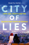 Front cover of the book 'City of Lies: Love, Sex, Death and the Search for Truth in Tehran' by Ramita Navai.