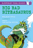Front cover of the book 'Big Bad Biteasaurus: A Bloomsbury Young Reader (Bloomsbury Young Readers)' by Malachy Doyle.