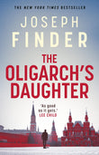 Front cover of the book 'The Oligarch's Daughter' by Joseph Finder.