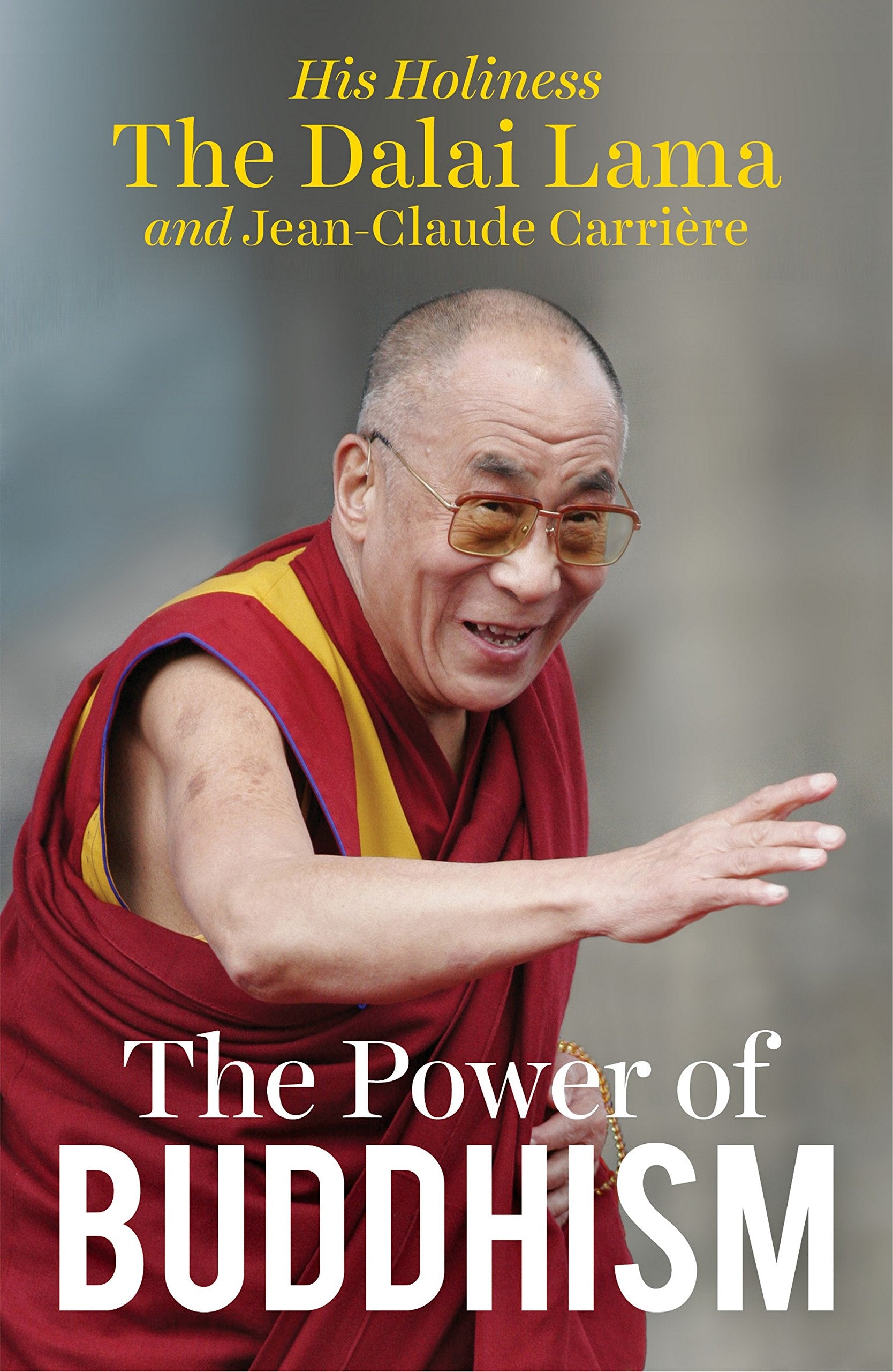 Front cover of the Paperback book 'Power of Buddhism Dalai lama, Jean Claude Carriere' by His Holiness The Dalai Lama.