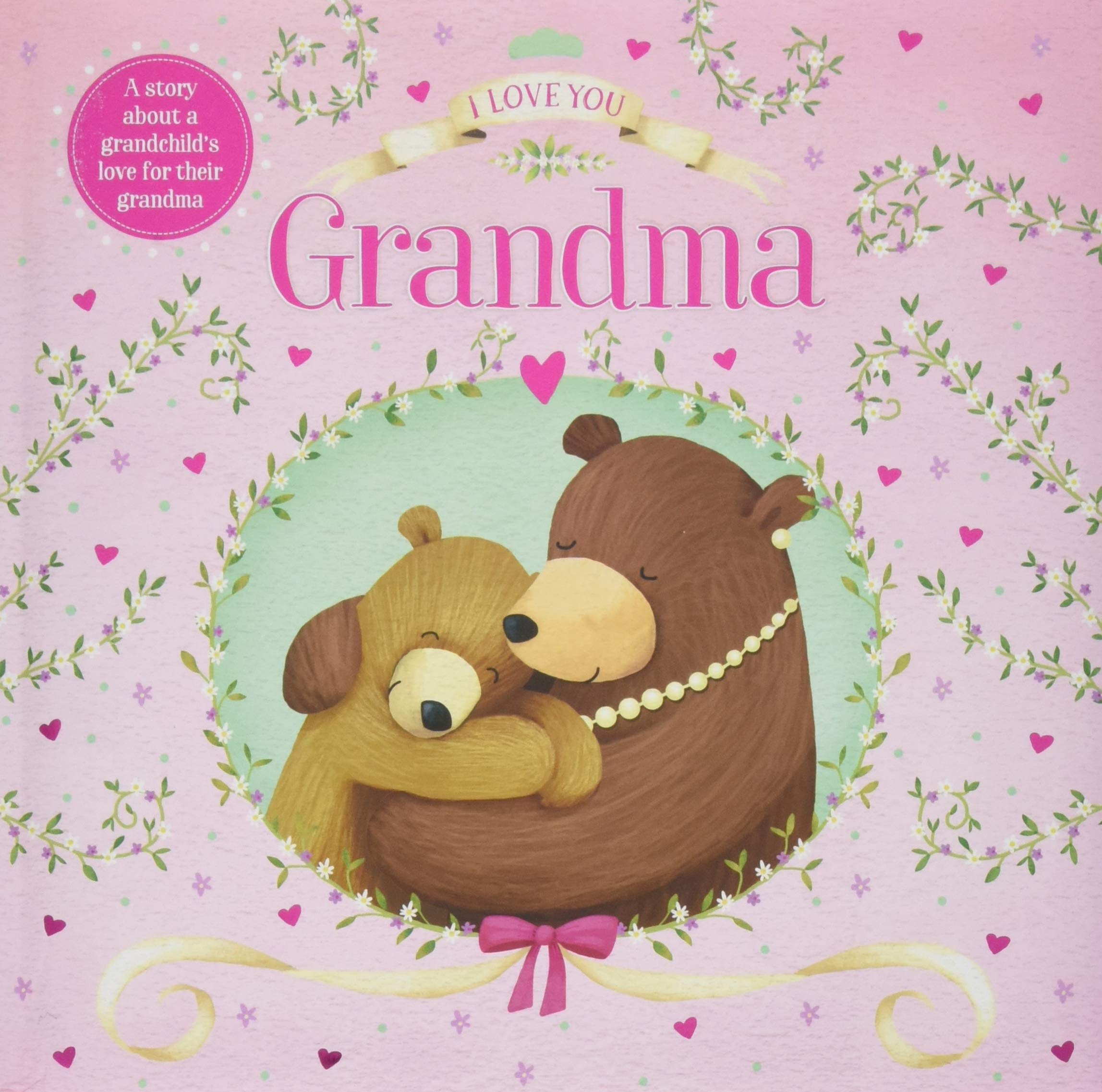 Front cover of the book 'I Love You, Grandma (Gift Book)' by Na.