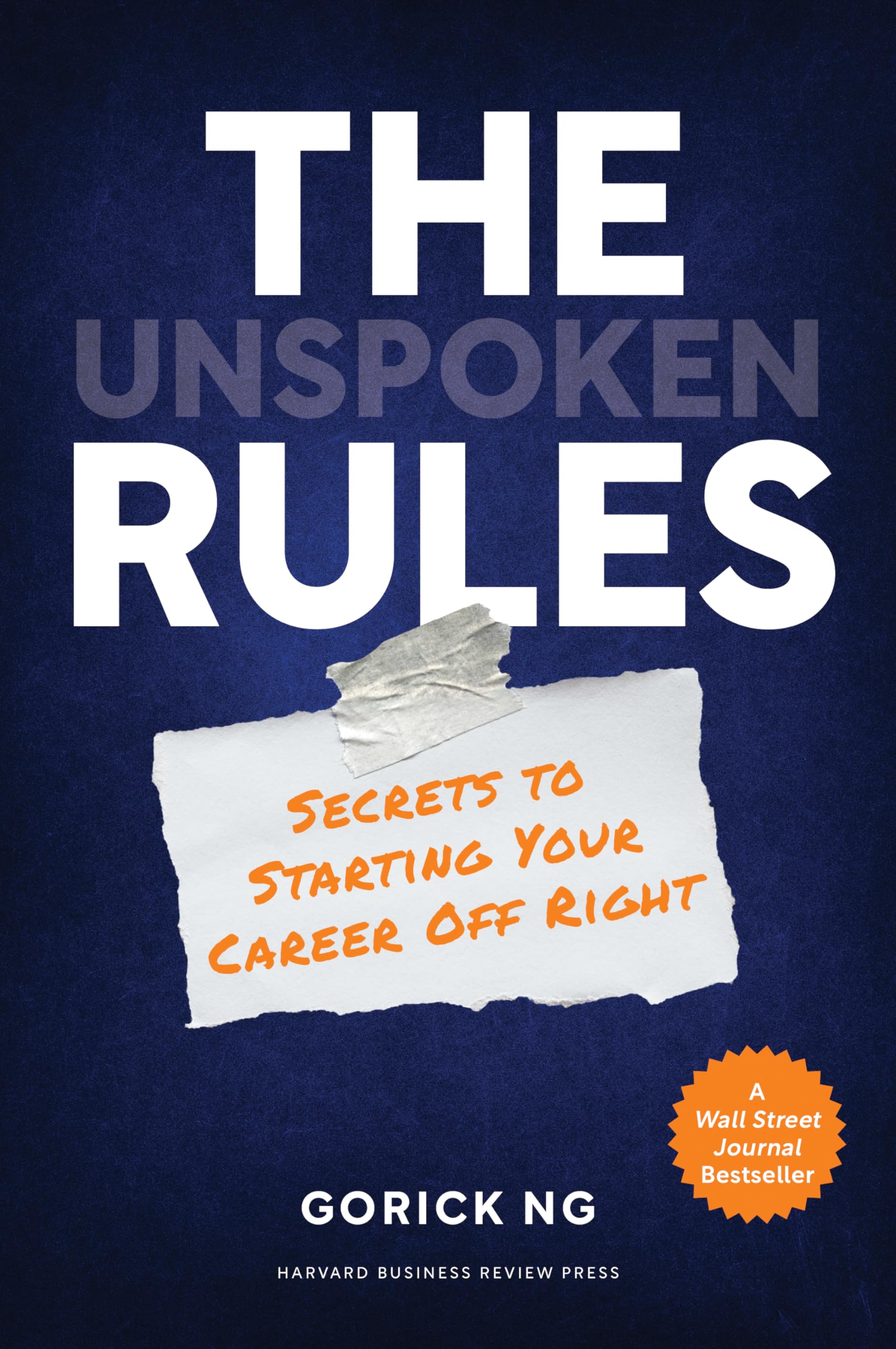 Front cover of the book 'The Unspoken Rules: Secrets to Starting Your Career Off Right' by Gorick Ng.