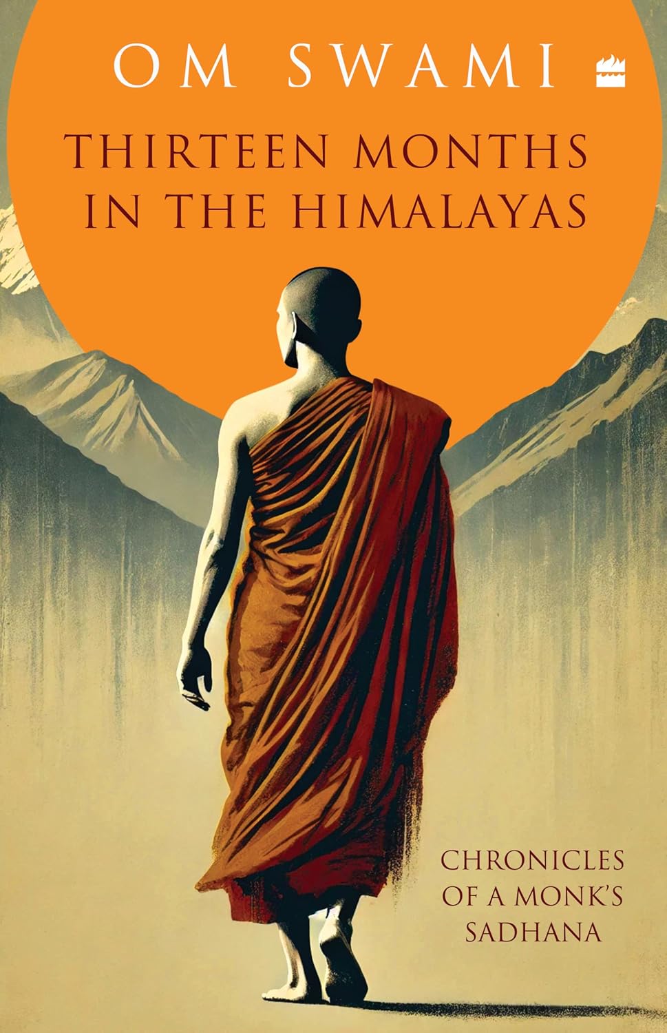 Thirteen Months In The Himalayas: Chronicles of a Monks Sadhana NYBooksHub