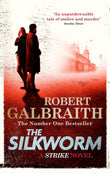Front cover of the book 'The Silkworm : Cormoran Strike Book 2' by Galbraith Robert.