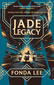 Front cover of the book 'Jade Legacy' by lee fonda.