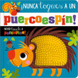 Front cover of the book '¡Nunca Toques un Puercoespín! / Never Touch a Porcupine!' by Rosie Greening.