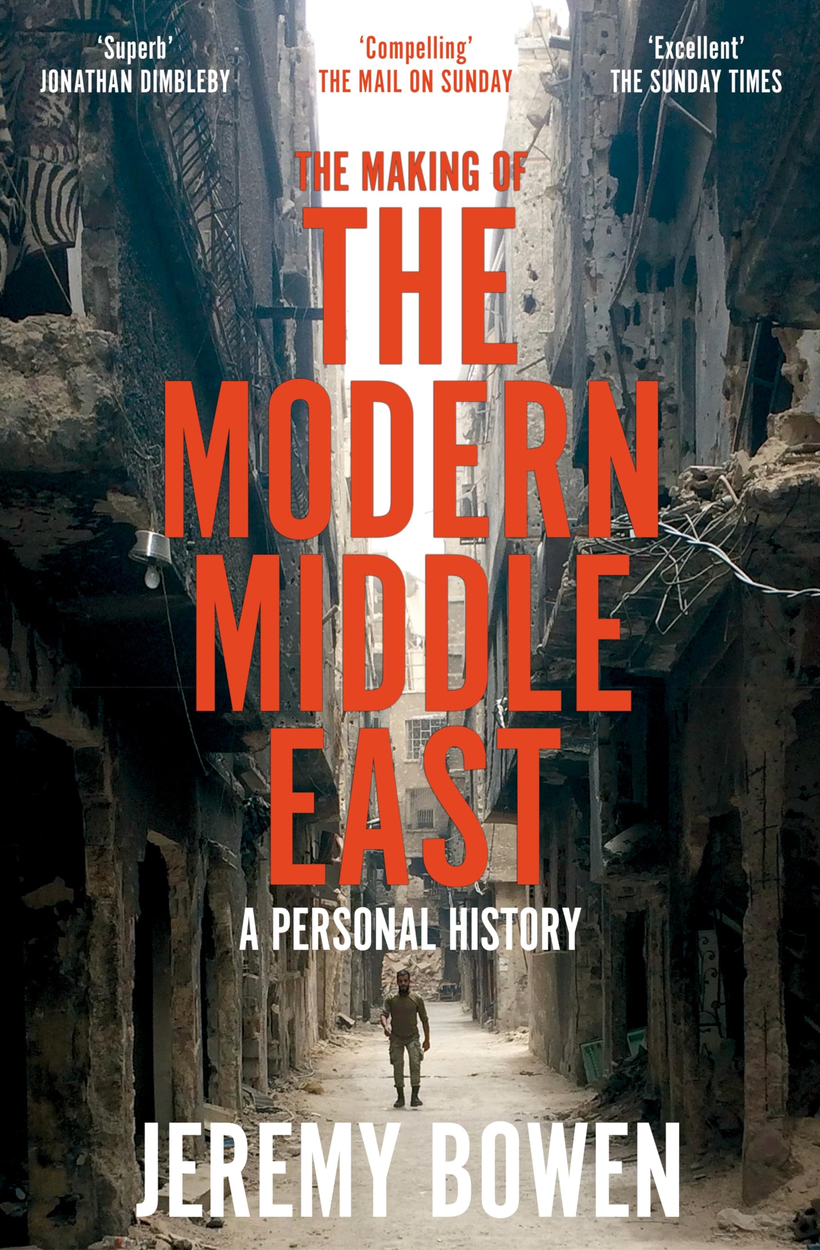 Front cover of the book 'The Making of the Modern Middle East: A Personal History' by Jeremy Bowen.