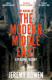 Front cover of the book 'The Making of the Modern Middle East: A Personal History' by Jeremy Bowen.