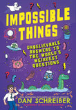 Front cover of the book 'Wren Rook Impossible Things The book to answer your childs most weird and wonderful questions!.' by Dan Schreiber.