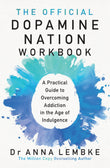 Front cover of the book 'Headline The Official Dopamine Nation Workbook A Practical Guide to Overcoming Addiction in the Age of Indulgence.' by Dr. Anna Lembke.