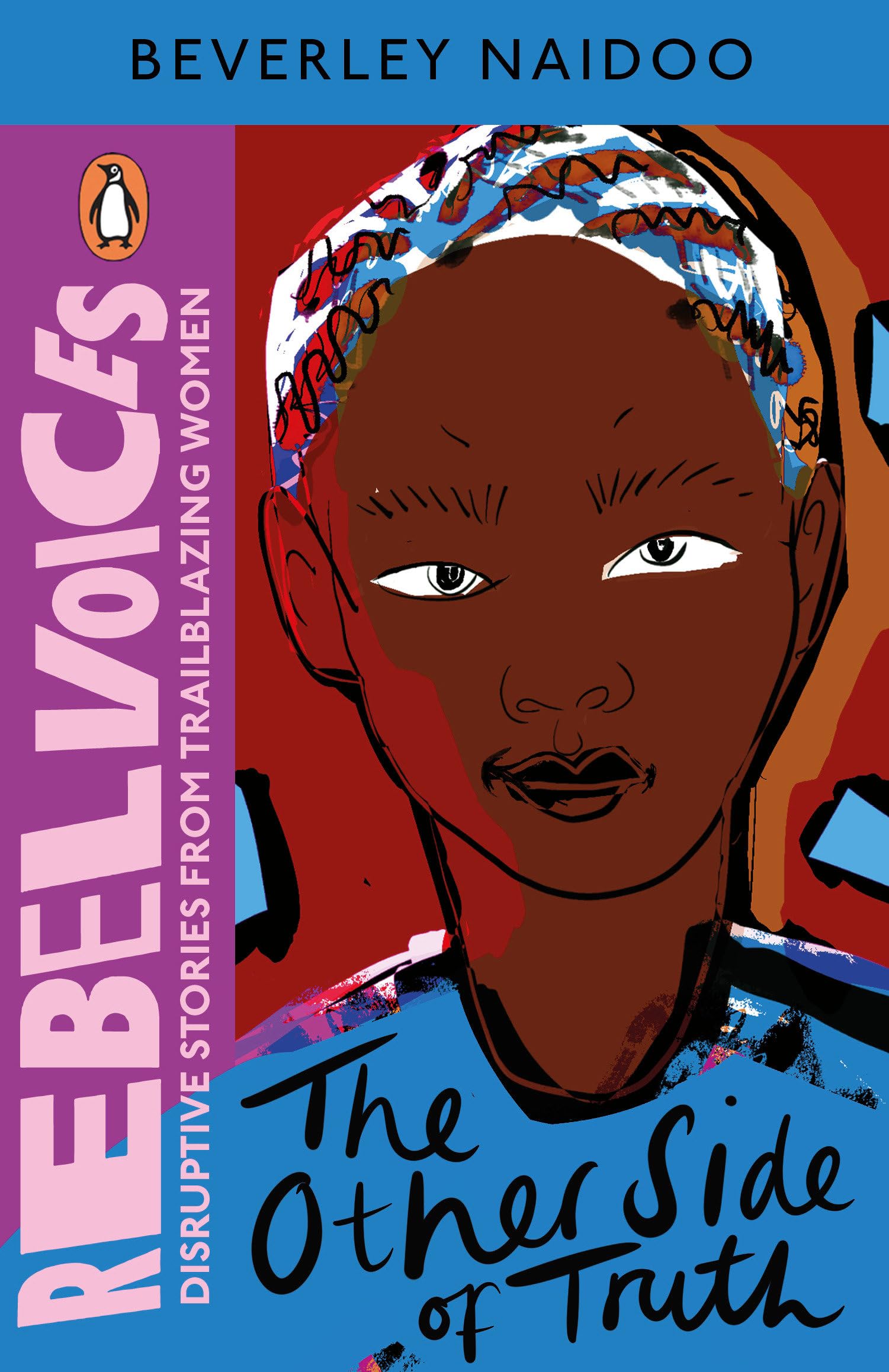 Front cover of the book 'The Other Side of Truth (Rebel Voices: Puffin Classics International Women's Day Collection)' by Naidoo, Beverley.