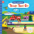 Front cover of the book 'Things That Go (First Explorers)' by Campbell Books.