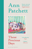 Front cover of the book 'These Precious Days' by Ann Patchett.