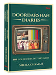 Front cover of the book 'Doordarshan Diaries: The Golden Era of Television' by Sheila Chaman.