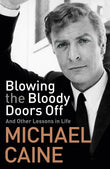 Front cover of the book 'Blowing The Bloody Doors Off EXPORT' by Caine, Michael.