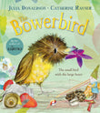 Front cover of the book 'MACMILLAN BOWERBIRD.' by Julia Donaldson, Catherine Rayner.