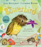 Front cover of the book 'MACMILLAN BOWERBIRD.' by Julia Donaldson, Catherine Rayner.