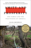 Front cover of the book 'Amity and Prosperity: One Family and the Fracturing of America' by Griswold Eliza.