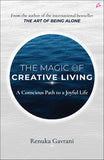 Front cover of the book 'The Magic of Creative Living: A Conscious Path to a Joyful Life (English)' by Renuka Gavarani.