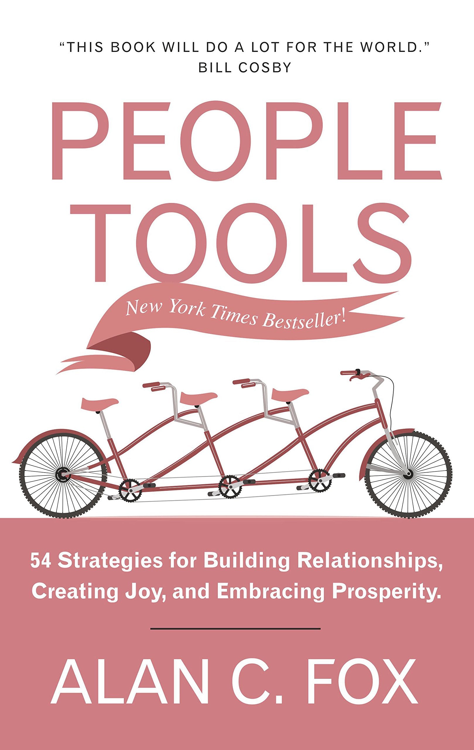 Front cover of the book 'People Tools- 54 Strategies For Building Relationships, Creating Joy, And Embracing Prosperity' by Fox, Alan C..
