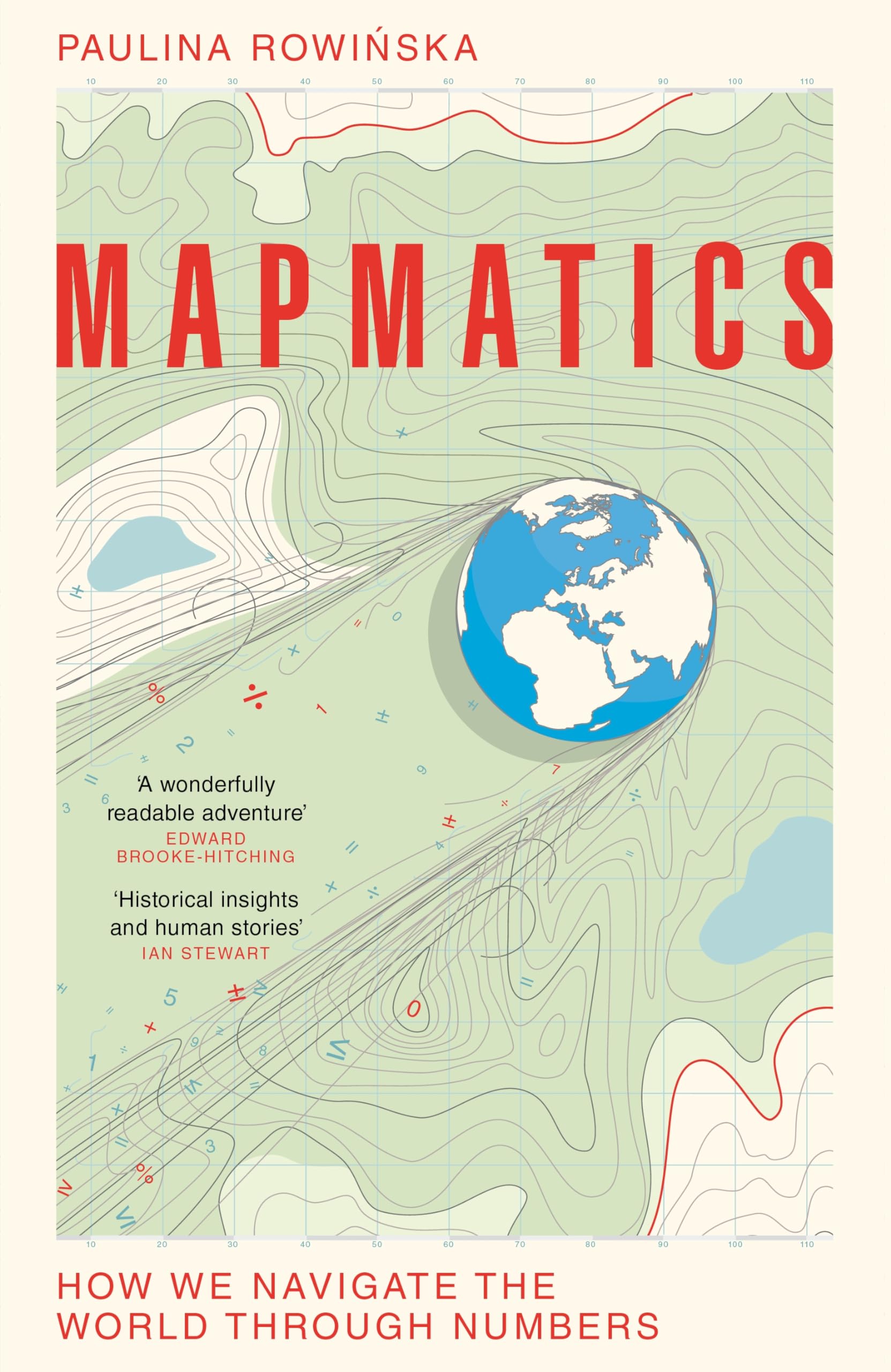 Front cover of the book 'Mapmatics' by Paulina Rowinska.