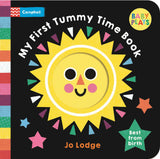 Front cover of the book 'My First Tummy Time Book' by Jo Lodge.