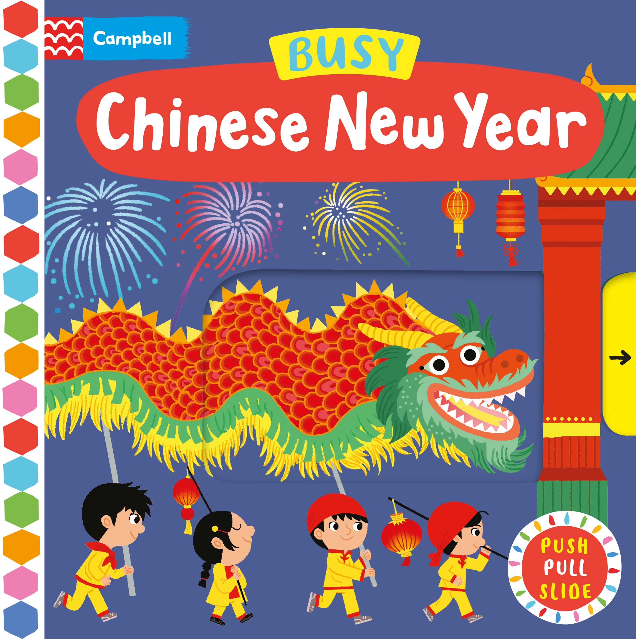 Front cover of the book 'Busy Chinese New Year: A Push, Pull, Slide Book (Campbell Busy Books)' by Campbell Books, Ilaria Falorsi.