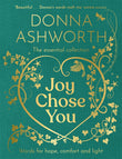 Joy Chose You: Words for Hope, Comfort and Light: The instant Sunday Times bestseller & perfect gift NYBooksHub