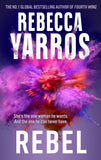 Front cover of the book 'Rebel (Renegades)' by Rebecca Yarros.