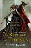 Front cover of the book 'The Republic of Thieves (Gollancz)' by Lynch Scott.