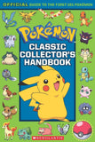 Front cover of the book 'Classic Collector'S Handbook: An Official Guide To The First 151 Pokémon (Without Poster)' by Scholastic.
