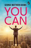 Front cover of the book 'You Can' by George Matthew Adams.