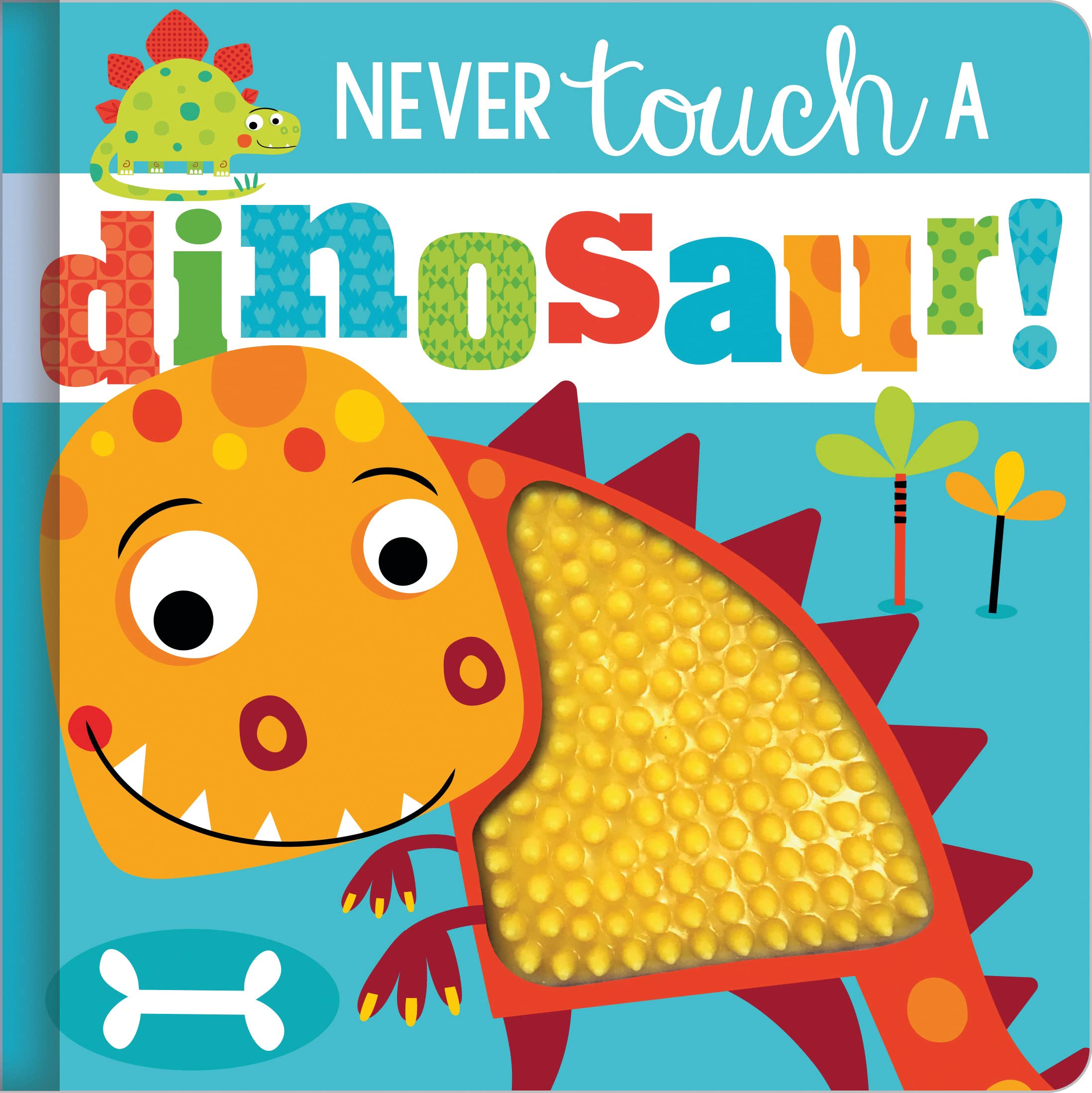 Front cover of the book 'Never Touch a Dinosaur' by Na.